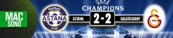 Astana 2  - 2 Galatasaray