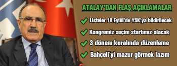 ATALAY'DAN SEÇİM DÖNEMİNE İLİŞKİN AÇIKLAMALAR