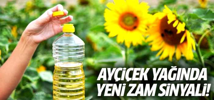 Ayçiçek yağında yeni zam sinyalimi var?