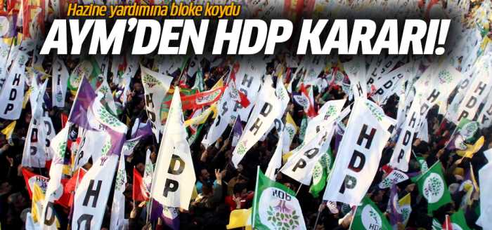 AYM'den HDP'ye Şok Kararı!