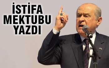 Bahçeli'nin istifa mektubu yazdığı ortaya çıktı