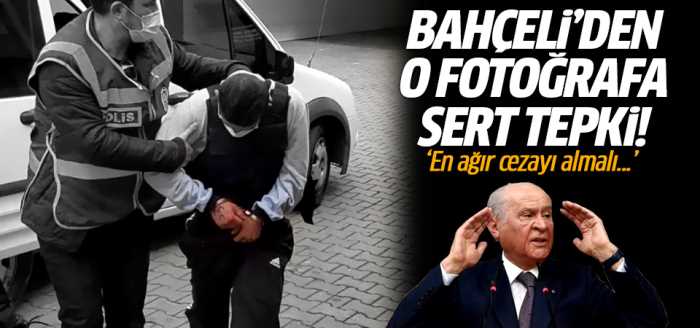 Bahçeli O kişi  En Ağır Cezayı Almalı!