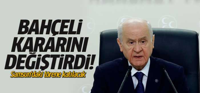  Bahçeli Samsun'daki törene katılacak