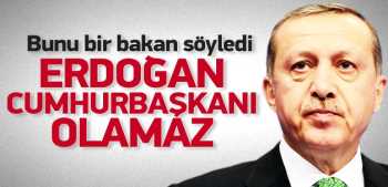 Bakan Müezzinoğlu: Erdoğan Cumhurbaşkanı olamaz 