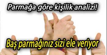 BAŞ PARMAĞINIZ SİZİ ELE VERİYOR