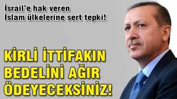 Başbakan'dan İslam ülkelerine sert tepki