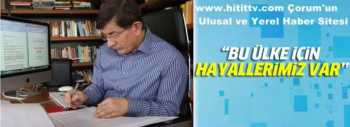 Başbakan Davutoğlu: Bu ülke için hayallerimiz var