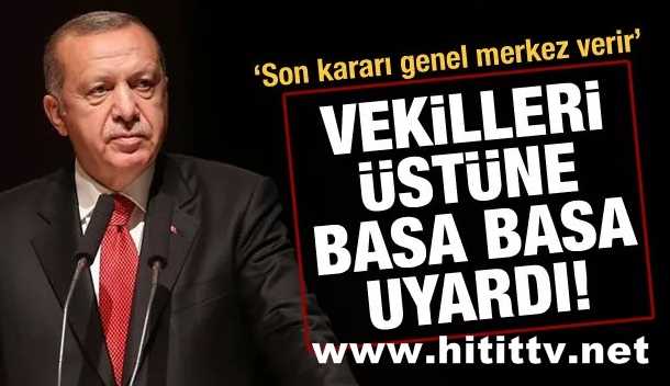 Başkan Erdoğan MYK'da Milletvekillerini uyardı!