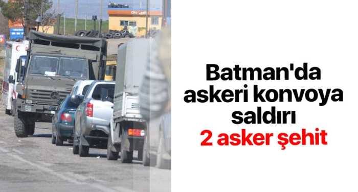 Batman'da askere silahlı saldırı! 2 asker şehit