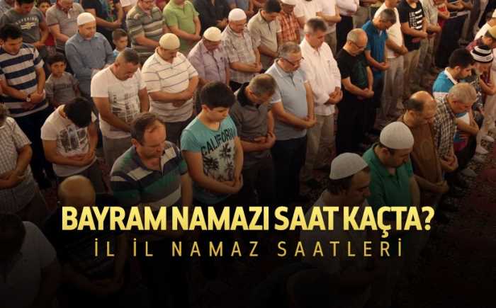 Bayram namazı saat kaçta?