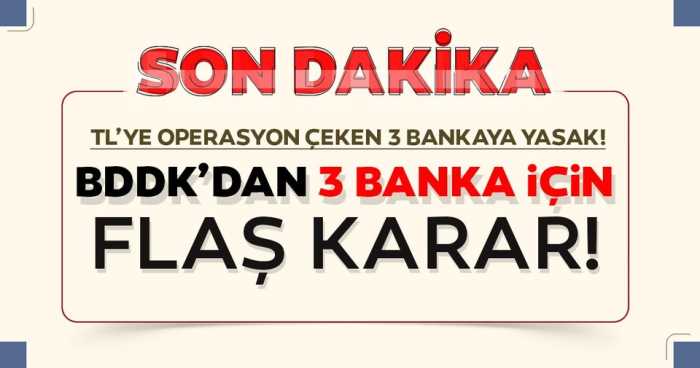 BDDK'dan 3 yabancı bankaya işlem yasağı 