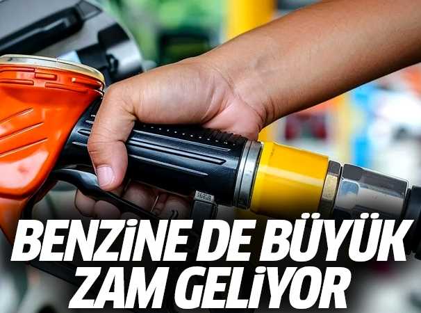 Benzine de büyük zam geliyor!