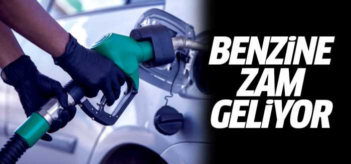 Benzine zam geliyor!