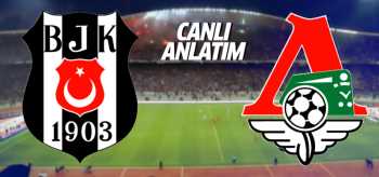 Beşiktaş- Lokomotiv Moskova Maçı