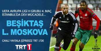 BEŞİKTAŞ LOKOMOTİV MOSKOVA MAÇI