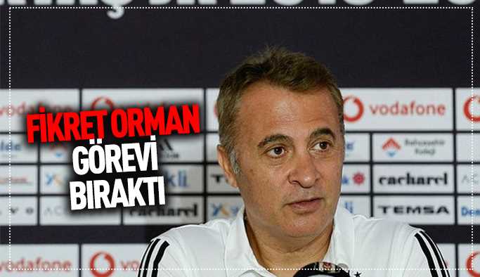 Beşiktaş'ta Fikret Orman depremi! Görevini bıraktı 