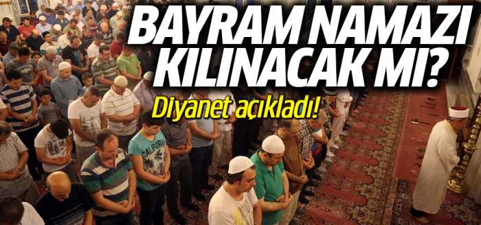 Bu Bayram camilerimizde bayram namazı kılınamayacaktır