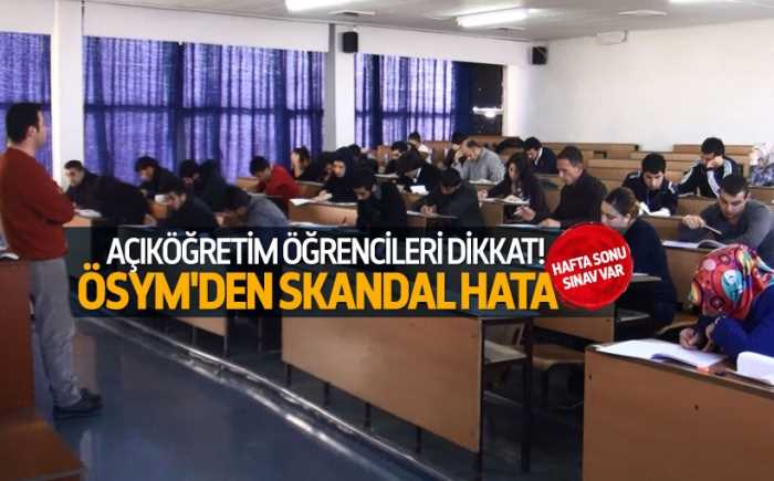 Bu habere dikkat: ÖSYM ve Açıköğretim Sınavları aynı gün yapılacak