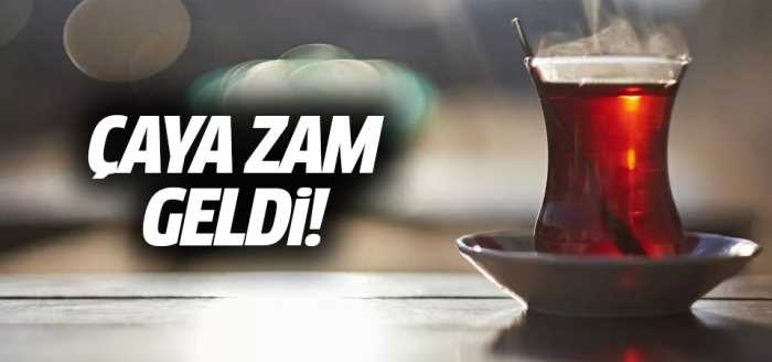 Çaya zam geldi!