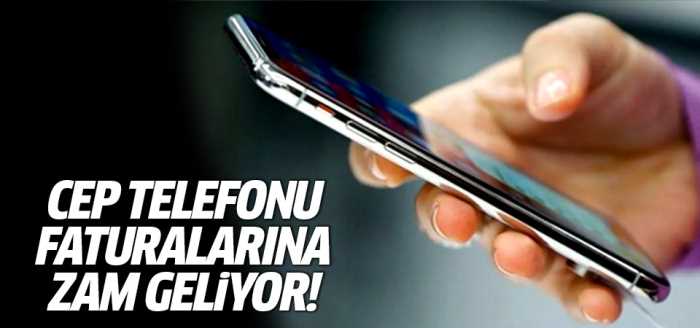 Cep Telefonu faturalarına zam geliyor!