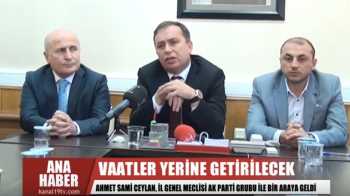 Ceylan, İl Genel Meclisi AK Parti Gurubu'nu ziyaret etti