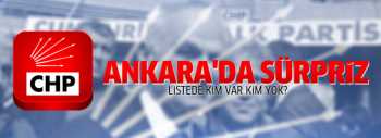 CHP Ankara'da ön seçim sonuçlarında 2 sürpriz var