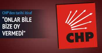 CHP'den acı tarihi itiraf