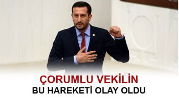 CHP’Lİ  ÇORUMLU VEKİL TÖRENDE ÖYLE BİR ŞEY YAPTI Kİ