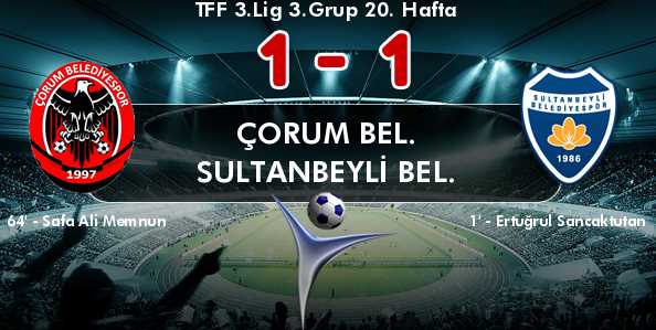 ÇORUM BELDY 1 - SULTANBEYLİ BELDY 1
