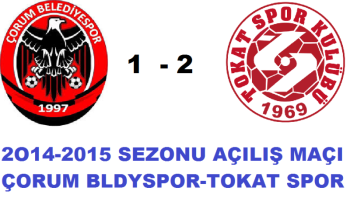 ÇORUM BELEDİYE SPOR -TOKAT SPOR AÇILIŞ MAÇI