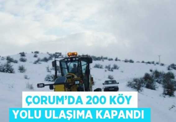 Çorum'da 200 köy yolu ulaşıma kapandı