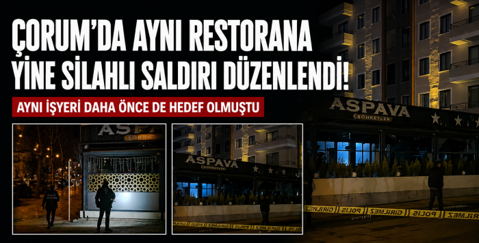 Çorum’da Aynı İş Yeri Tekrar Kurşunlandı