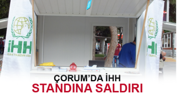 Çorum'da İHH’nın Standına Hırsız girdi