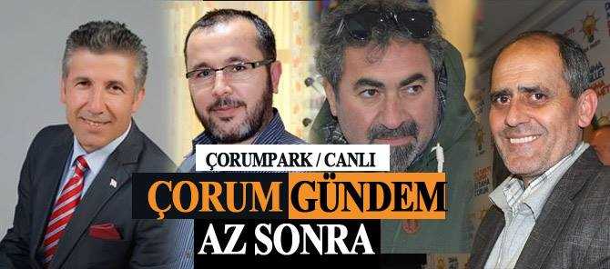 ÇORUM'DA İL BAŞKANI KİM OLACAK?