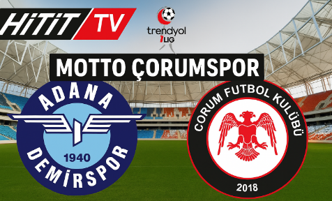 Çorum FK - Adanademir Spor  Maçı Canlı!