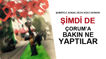 ÇORUM SOKAKLARI HERGÜN FARKLI RENKLENİYOR