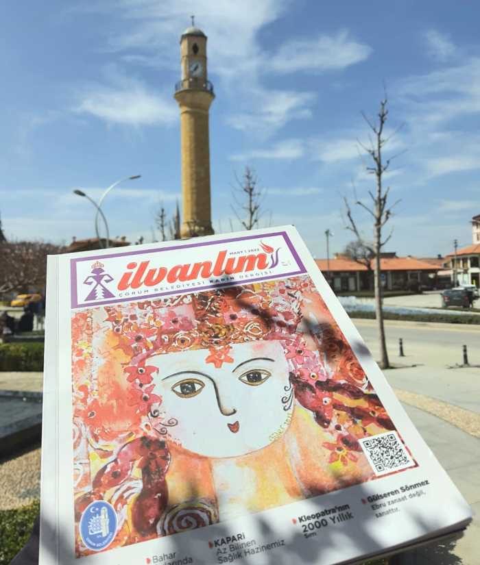 Çorum’un ilk kadın dergisi “İlvanlım” çıktı