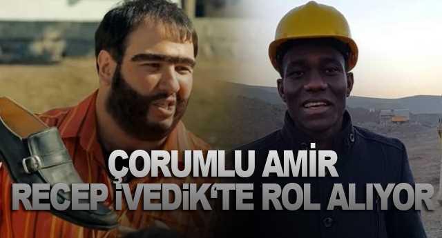 Çorumlu Amir Recep İvedik kadrosunda