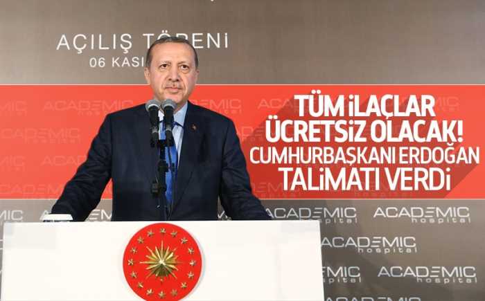 Cumhurbaşkanı Erdoğan, kanser ilacı olsa dahi ücret alınmaması gerekir