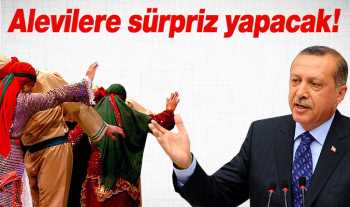 Cumhurbaşkanı Erdoğan'dan Alevilere sürpriz! 