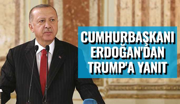 Cumhurbaşkanı Erdoğan'dan Trump'a Twitter'dan cevap