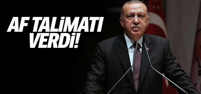 Cumhurbaşkanı Erdoğan'ın af talimatı