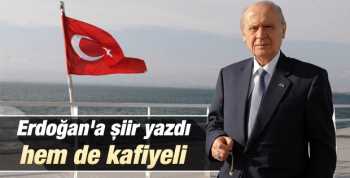 Devlet Bahçeli Erdoğan'a şiir yazdı