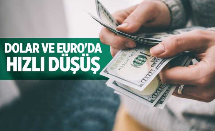 Dolar ve Euro'da hızlı düşüş