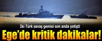 Ege denizinde Yunan gemisiyle  gergin anlar yaşandı