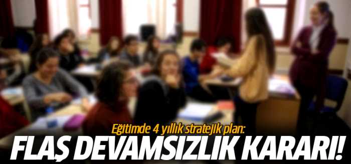 Eğitimde Flaş devamsızlık kararı!