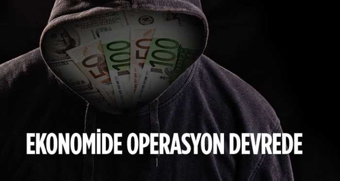 Ekonomide Operasyon Devrede