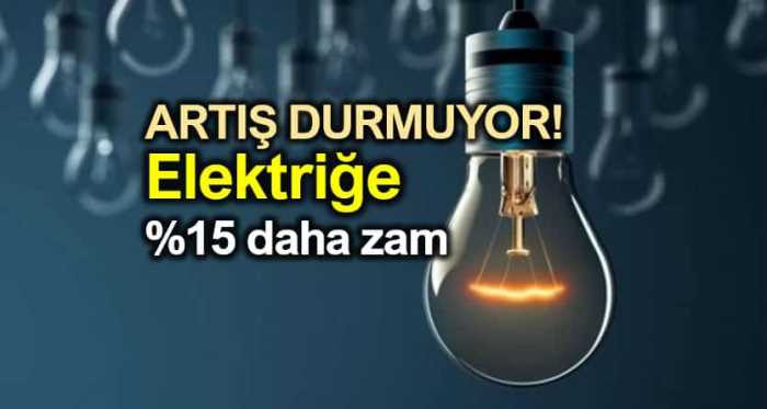 Elektriğe yüzde 14.9 zam geldi