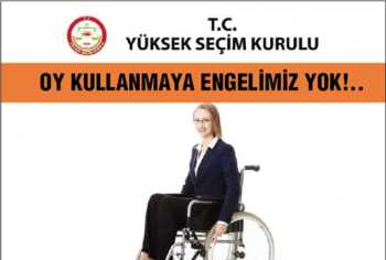 Engelli Seçmenler için Bu Habere Dikkat!