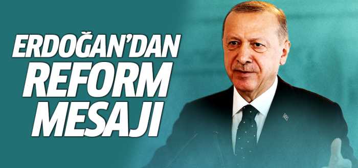 Erdoğan, Türkiye'de bu yıl reform çalışmaları hayata geçirilecek